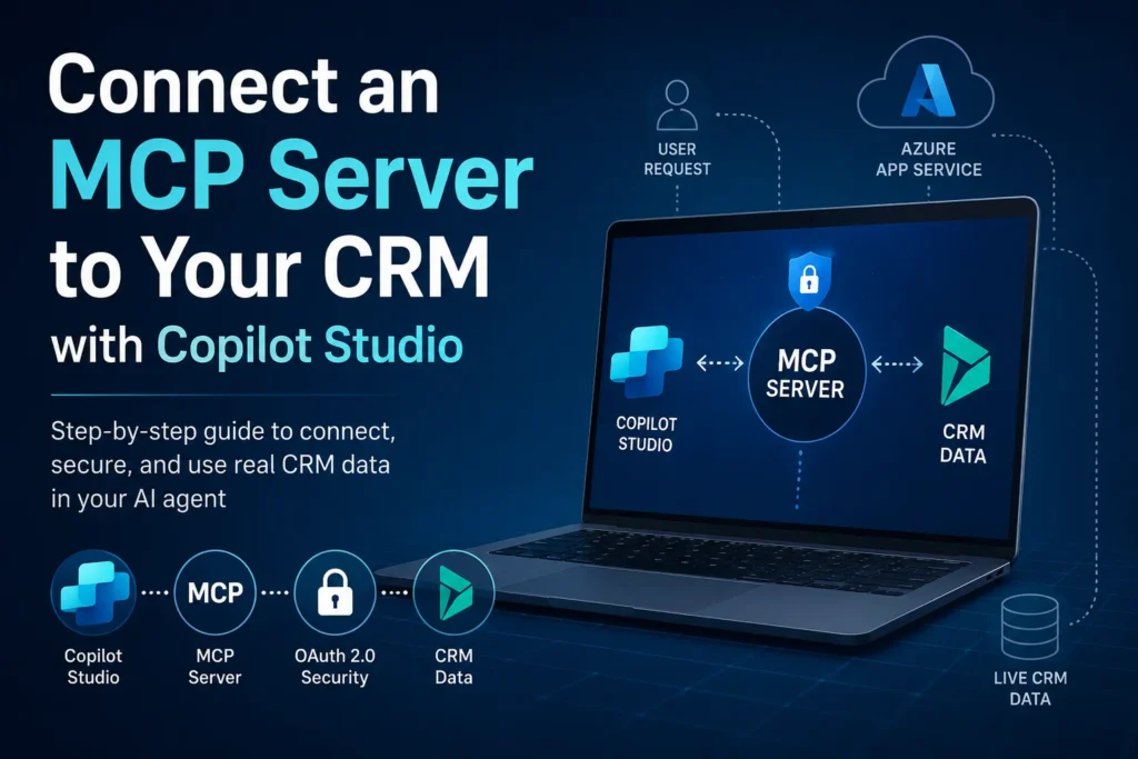 Connect MCP server to CRM using Copilot Studio and Azure AI integration