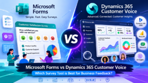 Microsoft Forms vs Dynamics 365 Customer Voice comparison for business surveys